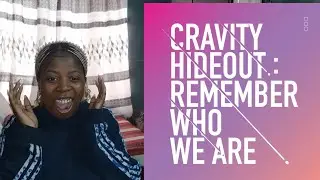CRAVITY HIDEOUT: REMEMBER WHO WE ARE (1st mini album) Reaction 