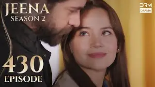 Turkish Drama in Urdu | JEENA Season 2 Episode 430 | Urdu Dubbed | UH1O