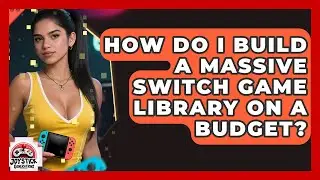 How Do I Build A Massive Switch Game Library On A Budget? - Joystick Generations