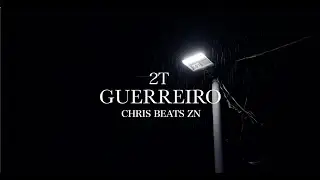 2T, CHRIS BEATS ZN - GUERREIRO
