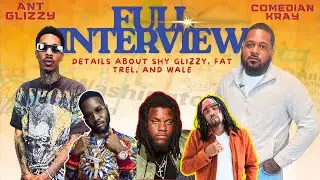 Ant Glizzy & Comedian Kray Talk Shy Glizzy, Fat Trel, Wale, And Survival In DC