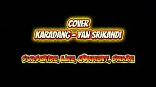[COVER] KARADANG - @YanSrikandiOfficial77 
