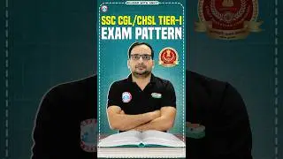 SSC CGL/CHSL Tier-1 Exam Pattern, CGL/CHSL Exam Strategy By Ankit Bhati Sir