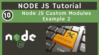 10 Working with Custom Modules in Node JS 2 | Node JS Complete Tutorial | UiBrains | NAVEEN SAGGAM