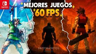 Los 15 MEJORES JUEGOS Que Corren A 60 FPS En Nintendo Switch 2025