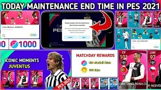 Maintenance End Time Pes 2021 Mobile || What Is Coming Up Today Thursday In Pes 2021 Mobile ||