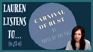 Carnival of Rust | Poets of the Fall Reaction