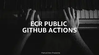 EP62 - GitHub Actions with Amazon ECR Public