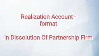 Realization Account Format - In Dissolution Of Partnership Firm 