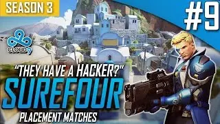 Overwatch ► C9 Surefour 'NO Hackers' [Season 3 Placement Match #9]