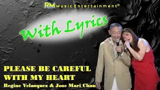 Please Be Careful With My Heart - Regine Velasquez & Jose Mari Chan &reg;Lyric Video HD #lyrics #love