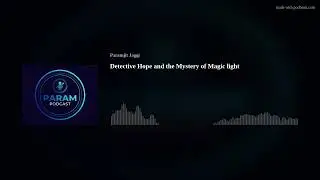 Detective Hope and the Mystery of Magic light