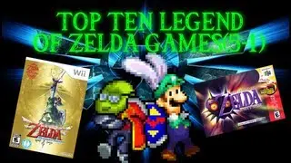 Top Ten Legend of Zelda Games - Part 2 [Collab with rabbidluigi]