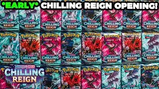 *EARLY* Opening Pokemon Chilling Reign Booster Packs!