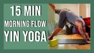 15 min Morning Yin Yoga Flow | Yoga to Awaken the Mind and Body | Morning Yoga | Yin Yoga with Matt