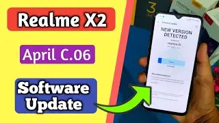 Realme X2 April Update | Realme X2 C.06 Update |