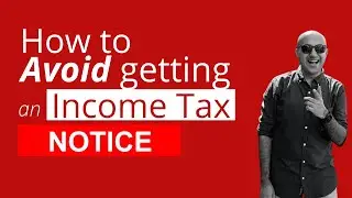How to avoid getting an Income Tax Notice | Sarthak Ahuja