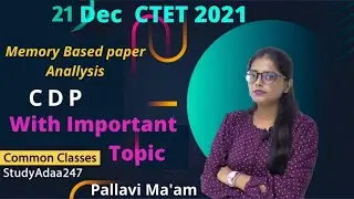 Memory Based Paper Analysis CDP with Important Topics CTET 2021