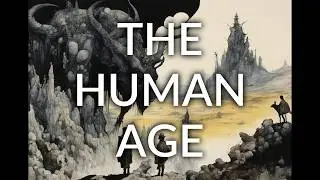 The Human Age - Dark Fantasy Soundscapes