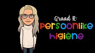 Graad R: Persoonlike higiëne