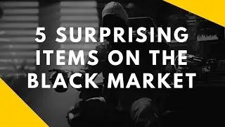 5 Surprising Items You Can Buy On The Black Market