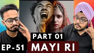 Mayi Ri EP-51 | Part 01 | Emotional Turns & Powerful Moments | Hunny Bhatia Reaction