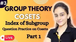 GROUP THEORY | INDEX OF A SUBGROUP  GROUP | qUESTION PRACTICE ON COSETS  | B.Sc. Maths