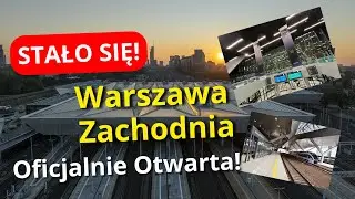 STAŁO SIĘ! Stacja Warszawa Zachodnia Oficjalnie OTWARTA! Nowe Perony i Przejścia Podziemne
