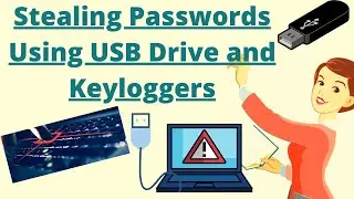 How Can Password be stolen Using USB Drive & Keyloggers?