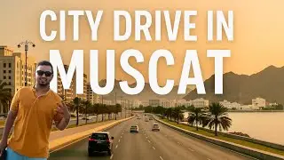 Driving Through Muscat, Oman | City Tour & Chill Vibes @Mrvibedrift