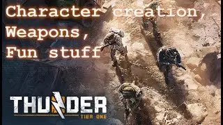 Thunder Tier One: Character creation, weapons, the fun stuff.