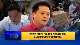 DSWD chief on 4Ps, storm aid, and service expansion | Business 360