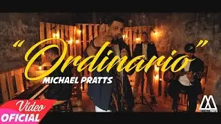 Michael Pratts  - Ordinario (Videoclip Oficial)
