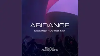Abidance (Deconstructed Mix)