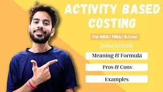 What is Activity Based Costing (ABC Costing) ? Meaning | Formula | Pros & Cons | Explained in Hindi