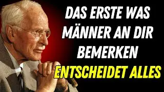 Das ERSTE, was M&auml;nner an dir bemerken (und warum es ALLES entscheidet) | Carl Jung