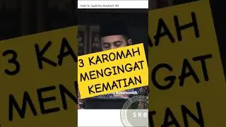 3 KAROMAH MENGINGAT KEMATIAN, Nasehat Ustadz Dr. Syafiq Riza Basalamah, MA #ustadzsyafiqbasalamah