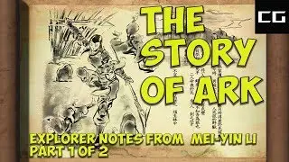 The Story of Ark (Explorer Notes From Mei-Yin Li Part 1 of 2)