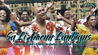 Sa Li Amenn Lanbians - Clarel Armelle Ft Yannick Tiolo & Maxwell ARMELLE Clip Officiel