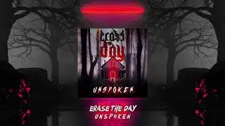 Erase The Day - UNSPOKEN (Audio Visuals) #metal #metalcore #heavymetal