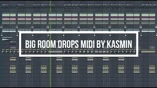[ FREE TO USE ] BIGROOM DROPS MIDI by KASMIN [ FREE DOWNLOAD ]