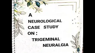🧠 Neuralgia Case Study | Symptoms, Diagnosis & Nursing Assessment for Students&rdquo;