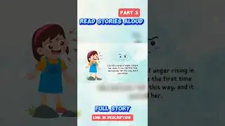 Anger Management Story - The Girl Who Never Got Angry -  Part 3