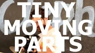 Tiny Moving Parts - 