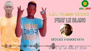 DJELI TOUMANI SISSOKO & LE BLANC  DÉDICACE À KEMOKO KEITA