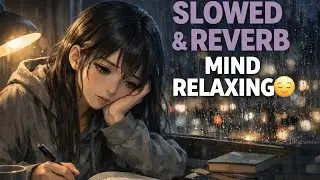 rainy nights & quiet thoughts | lofi slowed + reverb