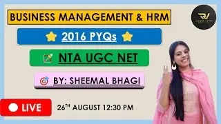 📝Business Management & HRM 2016 PYQs (with Explanations) | UGC NET | Sheemal Bhagi