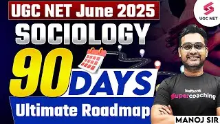 UGC NET JUNE 2025 | UGC NET SOCIOLOGY STRATEGY 2025 | Roadmap To Crack UGC NET Exam | Manoj Sir