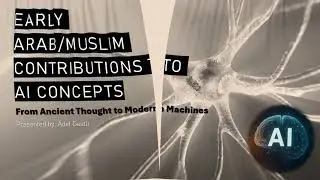 Early Arab & Muslim Contributions to AI Concepts