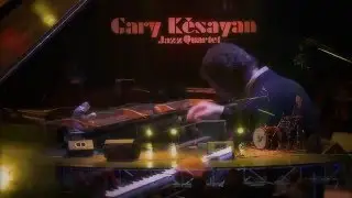 Gary Kesayan Jazz Quartet - Apricot Tree